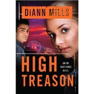 High Treason by Mills, DiAnn, 9781496410993