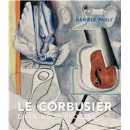 Le Corbusier by Pauly, Danile; Hendricks, Genevieve, 9780300230994