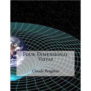 Four-dimensional Vistas by Bragdon, Claude, 9781523670994