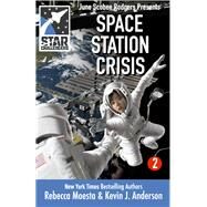 Star Challengers: Space Station Crisis by Rebecca Moesta; Kevin J. Anderson, 9781614750994