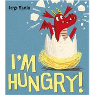 I'm Hungry! by Martin, Jorge, 9781780080994