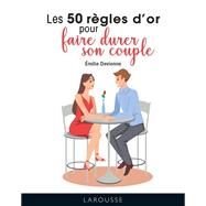 Les 50 rgles d'or pour faire durer son couple by Emilie Devienne, 9782036010994