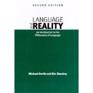 Language and Reality : An Introduction to the Philosophy of Language by Michael Devitt and Kim Sterelny, 9780262540995