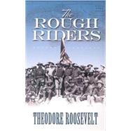 The Rough Riders by Roosevelt, Theodore, 9780486450995