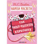 Hamish Macbeth 25 - Une Saint-Valentin explosive by M. C. Beaton, 9782226490995