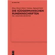 Die Sdgermanischen Runeninschriften by Duwel, Klaus; Nedoma, Robert; Oehrl, Sigmund, 9783110530995