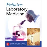 Pediatric Laboratory Medicine by Jones, Patricia; Dietzen, Dennis; Haymond, Shannon; Bennett, Michael, 9780071840996