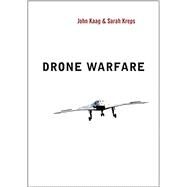 Drone Warfare by Kaag, John; Kreps, Sarah, 9780745680996