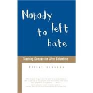 Nobody Left to Hate by Aronson, Elliot, 9780805070996