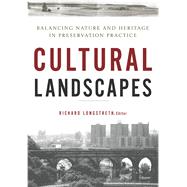 Cultural Landscapes by Longstreth, Richard; Boyle, Susan Calafate (CON); Buggey, Susan (CON); Caratzas, Michael (CON), 9780816650996