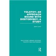 Tolstoy: An Approach bound with Dostoevsky: A Study by Lavrin; Janko, 9781138780996