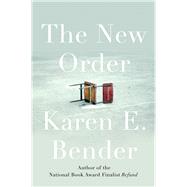 The New Order Stories by Bender, Karen E., 9781640090996