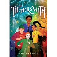 The Tiltersmith by Herrick, Amy, 9781643750996