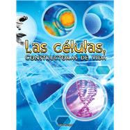 Las clulas, Constructoras de vida/ Cells, Constructing Living Things by Mangor, Jodie, 9781683420996