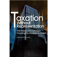Taxation Without Representation by Littlewood, Michael, 9789622090996