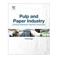 Pulp and Paper Industry by Bajpai, Pratima, 9780128110997
