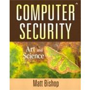 Computer Security Art and Science by Bishop, Matt, 9780201440997