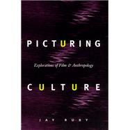 Picturing Culture by Ruby, Jay, 9780226730998