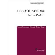Illuminations From The Past by Wang, Ban, 9780804750998