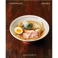 Homemade Ramen by Spaeth, Sho, 9781324020998