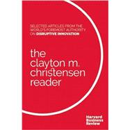 The Clayton M. Christensen Reader by Christensen, Clayton M., 9781633690998