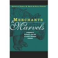 Merchants and Marvels by Pamela Smith, 9780203950999