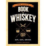 The Little Book of Whiskey by Balslev, Lynda, 9781524850999