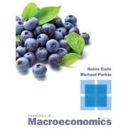Foundations of Macroeconomics by Bade, Robin; Parkin, Michael, 9780132831000