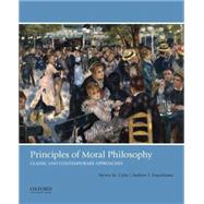 Principles of Moral Philosophy Classic and Contemporary Approaches by Cahn, Steven M.; Forcehimes, Andrew T., 9780190491000