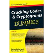 Cracking Codes and Cryptograms For Dummies by Sutherland, Denise; Koltko-Rivera, Mark, 9780470591000