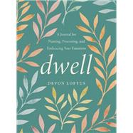 Dwell by Devon Loftus, 9780593421000