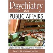 Psychiatry and Public Affairs: Group for the Advancement of Psychiatry by Satha-Anand,Chaiwat, 9781138531000