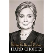 Hard Choices by Clinton, Hillary Rodham, 9781410471000