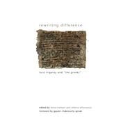 Rewriting Difference by Tzelepis, Elena; Athanasiou, Athena; Spivak, Gayatri Chakravorty, 9781438431000