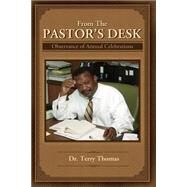 From the Pastor's Desk by Thomas, Terry, 9781500561000