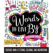 Words to Live By Creative hand-lettering, coloring, and inspirations by Warnaar, Dawn Nicole, 9781633221000