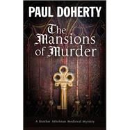 The Mansions of Murder by Doherty, Paul, 9781780291000