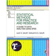 Statistical Methods for Practice and Research : A Guide to Data Analysis Using SPSS by Ajai S Gaur, 9788132101000