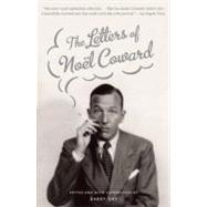 The Letters of Noel Coward by Coward, Nol; Day, Barry, 9780307391001