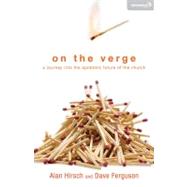 On the Verge by Hirsch, Alan; Ferguson, Dave, 9780310331001