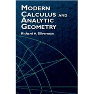 Modern Calculus and Analytic Geometry by Silverman, Richard A., 9780486421001