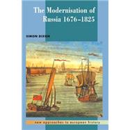 The Modernisation of Russia, 1676–1825 by Simon Dixon, 9780521371001