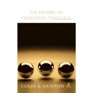 The Promise of Trinitarian Theology by Gunton, Colin E., 9780567081001