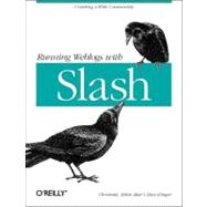 Running Weblogs With Slash by Chromatic; Krieger, Dave; Aker, Brian, 9780596001001
