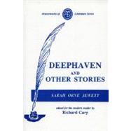 Deephaven and Other Stories by Jewett, Sarah Orne; Cary, Richard, 9780808401001