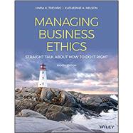 Managing Business Ethics Straight Talk about How to Do It Right by Trevino, Linda K.; Nelson, Katherine A., 9781119711001