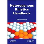 Handbook of Heterogenous Kinetics by Soustelle, Michel, 9781848211001