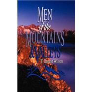 Men of the Mountains and Valleys by Wilson, T. Ernest, 9781882701001
