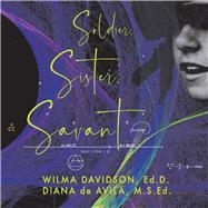 Soldier, Sister, Savant by Davidson, Wilma; M.S.Ed., Diana de Avila, 9781950251001