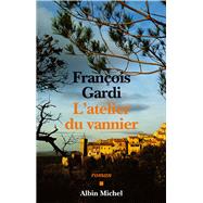 L'Atelier du vannier by Franois Gardi, 9782226151001